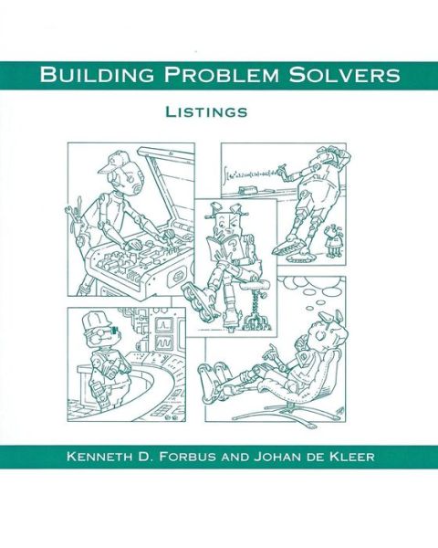 Cover for Forbus, Kenneth D. (Walter P. Murphy Professor of Electrical Engineering and Computer Science, Northwestern University) · Building Problem Solvers Listings - 3.5 - Artificial Intelligence Series (Paperback Book) [Supplement edition] (1993)