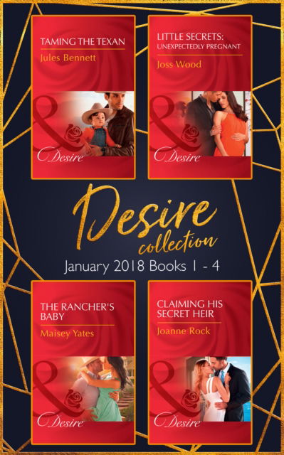 Cover for Jules Bennett · Desire Collection: January Books 1 - 4: Taming the Texan / Little Secrets: Unexpectedly Pregnant / the Rancher's Baby / Claiming His Secret Heir (Paperback Book) (2018)