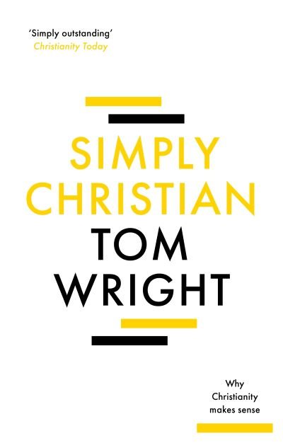 Cover for Tom Wright · Simply Christian: Why Christianity Makes Sense (Pocketbok) (2021)
