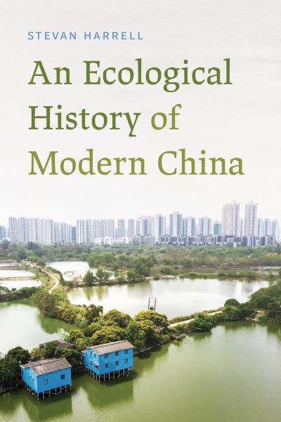 Cover for Stevan Harrell · Ecological History of Modern China (Buch) (2023)