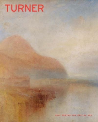 Cover for Ian Warrell · Turner - Yale Center for British Art Collections Series (Hardcover Book) (2025)