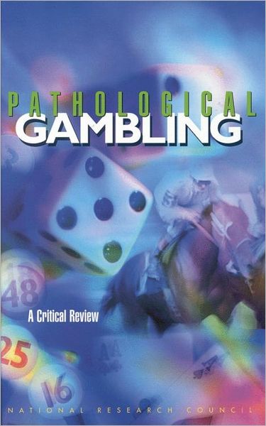 Cover for National Research Council · Pathological Gambling: A Critical Review (Hardcover Book) (1999)