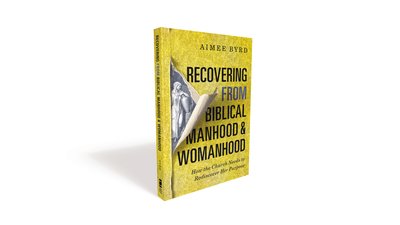 Cover for Aimee Byrd · Recovering from Biblical Manhood and Womanhood: How the Church Needs to Rediscover Her Purpose (Paperback Book) (2020)