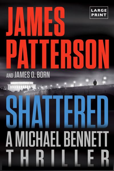 Shattered - James Patterson - Other - Little Brown & Company - 9780316445719 - July 18, 2022