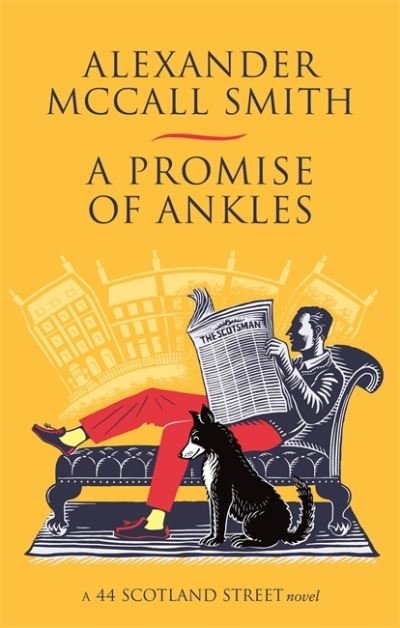 A Promise of Ankles - 44 Scotland Street - Alexander McCall Smith - Books - Little, Brown Book Group - 9780349144719 - June 3, 2021
