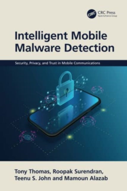 Cover for Tony Thomas · Intelligent Mobile Malware Detection - Security, Privacy, and Trust in Mobile Communications (Hardcover Book) (2022)