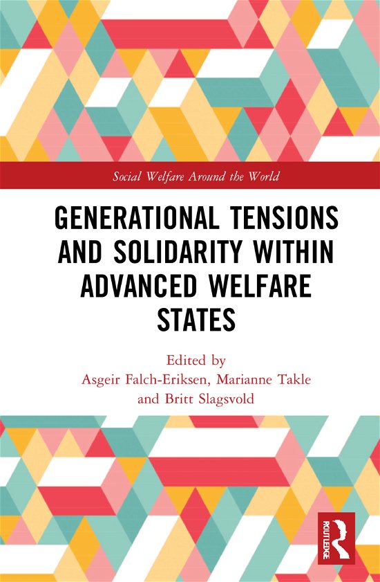 Cover for Asgeir Falch-Eriksen · Generational Tensions and Solidarity Within Advanced Welfare States - Social Welfare Around the World (Hardcover Book) (2021)