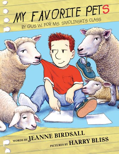 Cover for Jeanne Birdsall · My Favorite Pets: by Gus W. for Ms. Smolinski's Class (Hardcover Book) (2016)