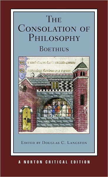 Cover for Boethius · The Consolation of Philosophy: A Norton Critical Edition - Norton Critical Editions (Paperback Book) [Critical edition] (2009)