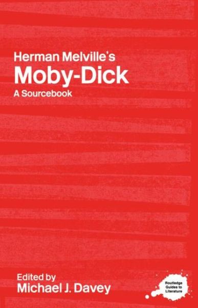 Cover for Davey · Herman Melville's Moby-Dick: A Routledge Study Guide and Sourcebook - Routledge Guides to Literature (Paperback Book) (2003)