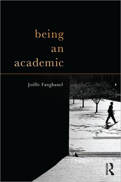 Cover for Fanghanel, Jo?lle (University of West London, UK) · Being an Academic (Paperback Book) (2011)