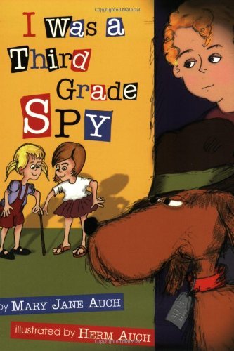 Cover for Mary Jane Auch · I Was a Third Grade Spy (Paperback Book) [Reissue edition] (2003)