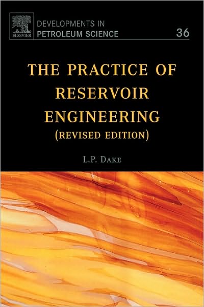 Cover for L. P. Dake · The Practice of Reservoir Engineering (Revised Edition) - Developments in Petroleum Science (Paperback Book) [Rev edition] (2001)