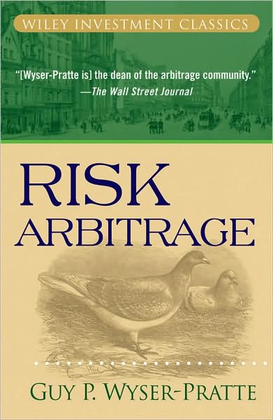 Cover for Guy Wyser-Pratte · Risk Arbitrage - Wiley Investment Classics (Paperback Book) (2009)