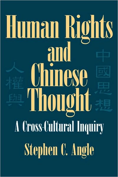 Cover for Angle, Stephen C. (Wesleyan University, Connecticut) · Human Rights in Chinese Thought: A Cross-Cultural Inquiry - Cambridge Modern China Series (Hardcover Book) (2002)