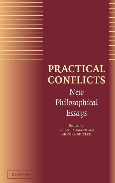 Cover for Peter Baumann · Practical Conflicts: New Philosophical Essays (Hardcover Book) (2004)