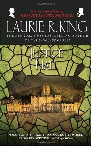 Cover for Laurie R. King · Justice Hall: a Novel of Suspense Featuring Mary Russell and Sherlock Holmes (Taschenbuch) [Reprint edition] (2009)
