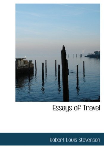 Essays of Travel - Robert Louis Stevenson - Books - BiblioLife - 9780554214719 - August 18, 2008