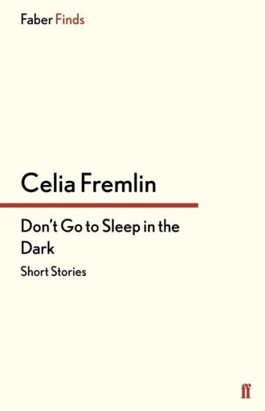 Cover for Celia Fremlin · Don't Go to Sleep in the Dark: Classic Halloween Ghost Stories from the Author of Uncle Paul (Paperback Book) [Main edition] (2014)