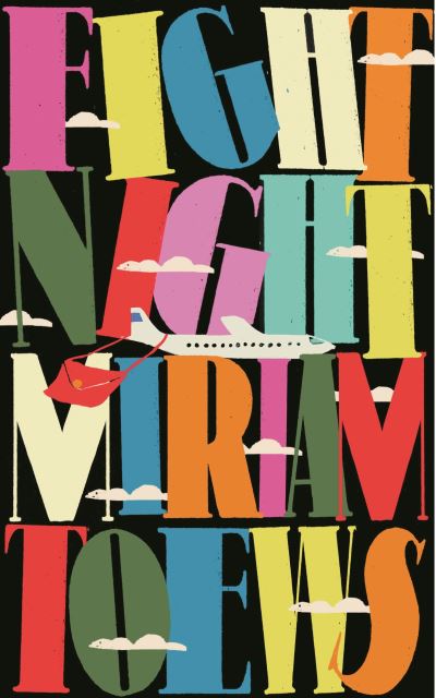 Cover for Miriam Toews · Fight Night: 'A Gem: humour and hope in the face of suffering' Observer (Inbunden Bok) [Main edition] (2022)