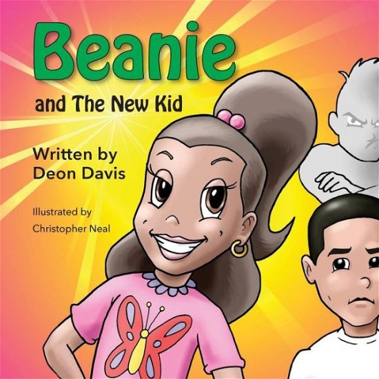 Cover for Deon Michelle Davis · Beanie and the Bully ( the New Kid) (Anti-bullying) (Pocketbok) (2015)