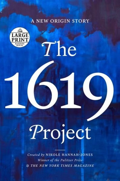 Cover for Nikole Hannah-Jones · The 1619 Project: A New Origin Story (Paperback Book) (2022)