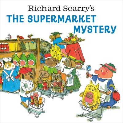Cover for Richard Scarry · Richard Scarry's The Supermarket Mystery (Pocketbok) (2023)
