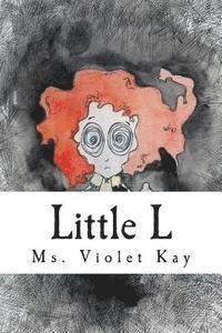 Cover for Ms Violet Kay · Little L (Paperback Bog) (2015)