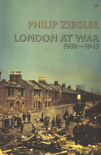 Cover for Philip Ziegler · London At War: 1939 - 1945 (Paperback Book) (2002)