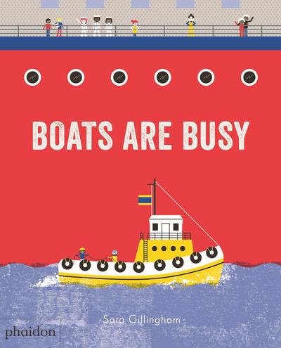 Cover for Sara Gillingham · Boats Are Busy (Board book) (2018)