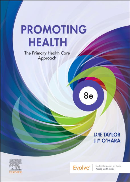 Cover for Taylor, Jane, BEd, GradCertIntHlth, MHlthProm, PhD (PubHlth) (School of Health, University of Sunshine Coast, QLD, Australia) · Promoting Health: The Primary Health Care Approach (Paperback Book) (2025)