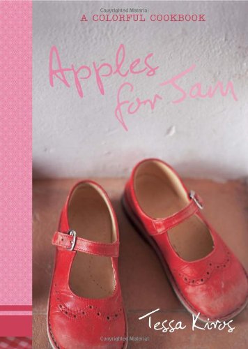 Cover for Tessa Kiros · Apples for Jam: a Colorful Cookbook (Hardcover Book) [Ill edition] (2007)