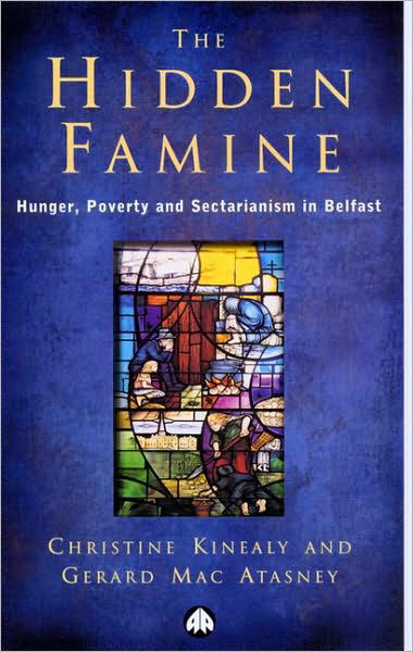 Cover for Prof. Christine Kinealy · The Hidden Famine: Hunger, Poverty and Sectarianism in Belfast 1840-50 (Paperback Book) (2000)