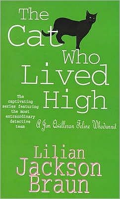 Cover for Lilian Jackson Braun · The Cat Who Lived High (The Cat Who... Mysteries, Book 11): A cosy feline mystery for cat lovers everywhere - The Cat Who... Mysteries (Paperback Book) (1991)