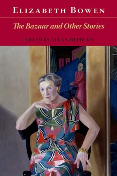 Cover for Elizabeth Bowen · The Bazaar and Other Stories (Hardcover bog) (2008)