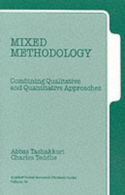 Cover for Abbas M. Tashakkori · Mixed Methodology: Combining Qualitative and Quantitative Approaches - Applied Social Research Methods (Paperback Book) (1998)
