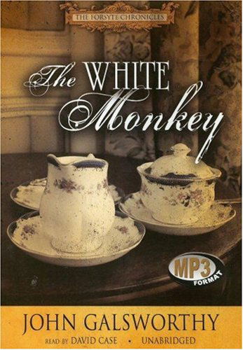 Cover for John Galsworthy · The White Monkey (Forsyte Chronicles, Book 4) (The Forsyte Saga: a Modern Comedy) (Hörbuch (CD)) [Unabridged Mp3cd edition] (2006)