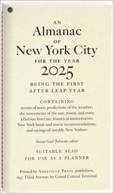 An Almanac of New York City for the Year 2025 - Susan Gail Johnson - Kirjat - Abbeville Press Inc.,U.S. - 9780789254719 - maanantai 14. lokakuuta 2024