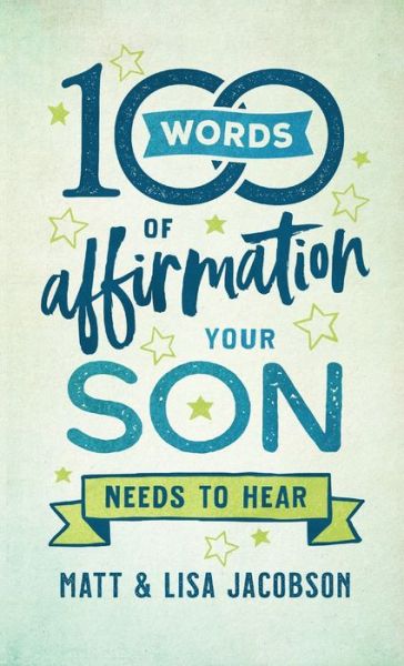 Cover for Matt Jacobson · 100 Words of Affirmation Your Son Needs to Hear (Hardcover Book) (2021)