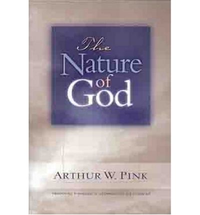 Cover for Arthur W. Pink · Nature of God (Paperback Book) [New edition] (1999)