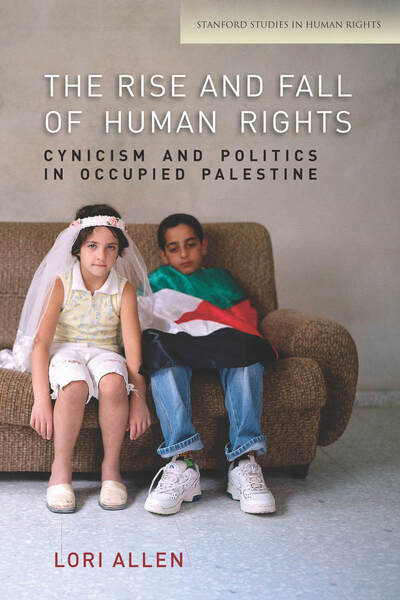 Cover for Lori Allen · The Rise and Fall of Human Rights: Cynicism and Politics in Occupied Palestine - Stanford Studies in Human Rights (Paperback Book) (2013)