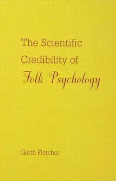 Cover for Garth J.O. Fletcher · The Scientific Credibility of Folk Psychology (Paperback Book) (1995)