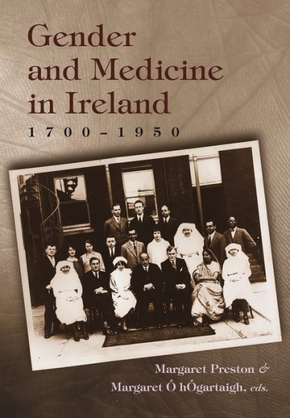Cover for Margaret Preston · Gender and Medicine in Ireland: 1700-1950 - Irish Studies (Paperback Book) (2012)