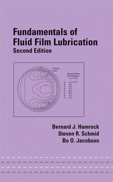 Cover for Hamrock, Bernard J. (Ohio State University, Columbus, USA) · Fundamentals of Fluid Film Lubrication (Hardcover Book) (2004)