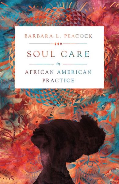 Cover for Barbara L. Peacock · Soul Care in African American Practice (Paperback Book) (2020)