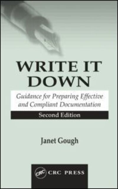 Cover for Janet Gough · Write It Down: Guidance for Preparing Effective and Compliant Documentation (Hardcover Book) (2005)