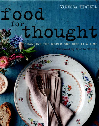 Cover for Vanessa Kimbell · Food for Thought: Changing the world one bite at a time (Hardcover Book) (2015)