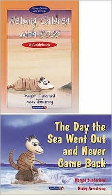 Helping Children with Loss & The Day the Sea Went Out and Never Came Back: Set - Helping Children with Feelings - Margot Sunderland - Books - Taylor & Francis Ltd - 9780863884719 - November 6, 2003
