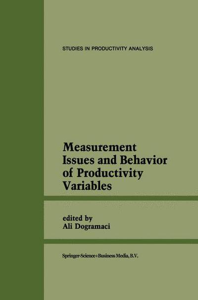 Cover for A Dogramaci · Measurement Issues and Behavior of Productivity Variables - Studies in Productivity Analysis (Hardcover Book) [1986 edition] (1986)