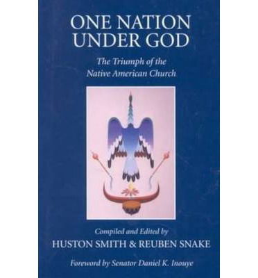 Cover for Huston Smith · One Nation Under God: The Triumph of the Native American Church (Hardcover Book) (1995)